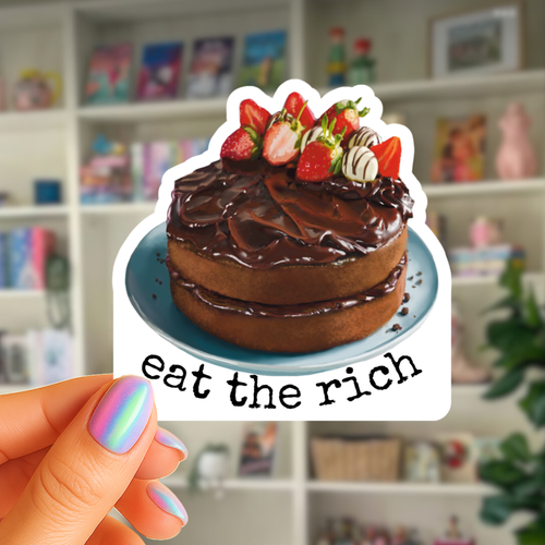 Eat the Rich Sticker - Chocolate Fudge Cake with Strawberry Slices  - Waterproof Vinyl Sticker - Original Art Decal