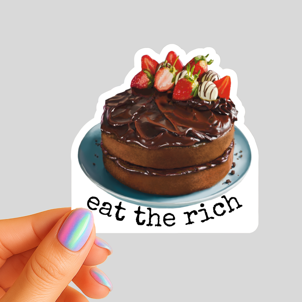 Eat the Rich Sticker - Chocolate Fudge Cake with Strawberry Slices  - Waterproof Vinyl Sticker - Original Art Decal