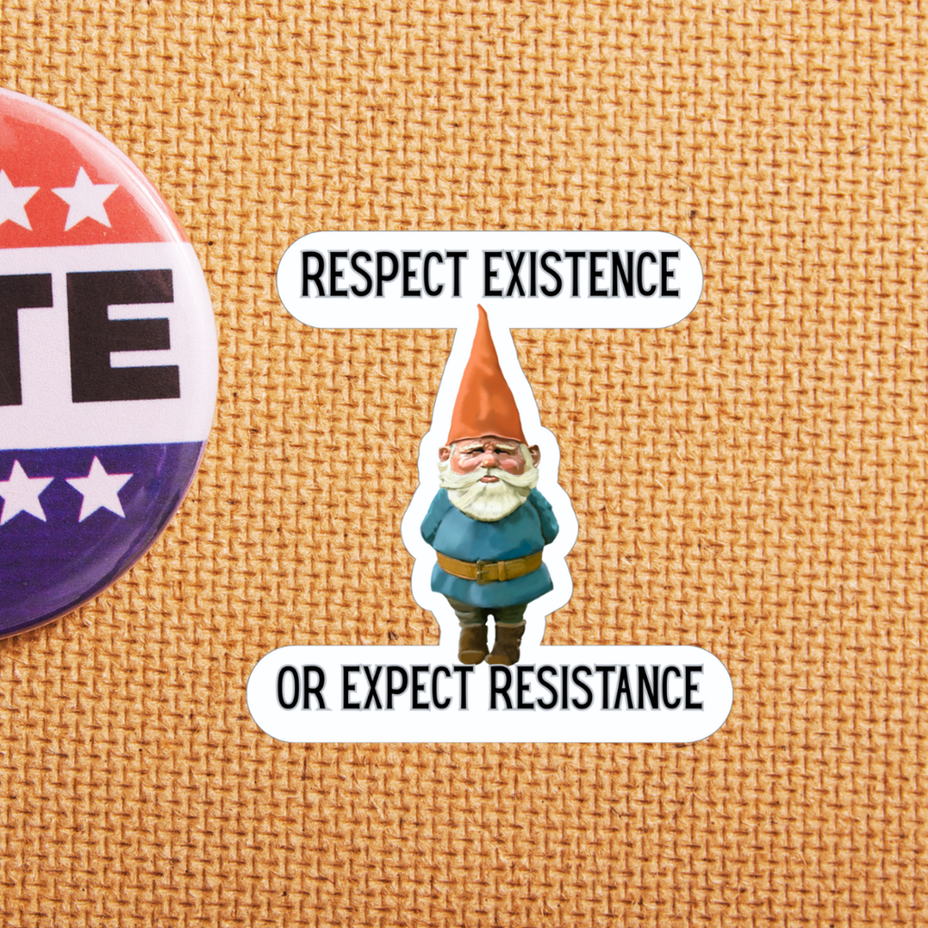 Waterproof Respect Existence Or Expect Resistance Sticker