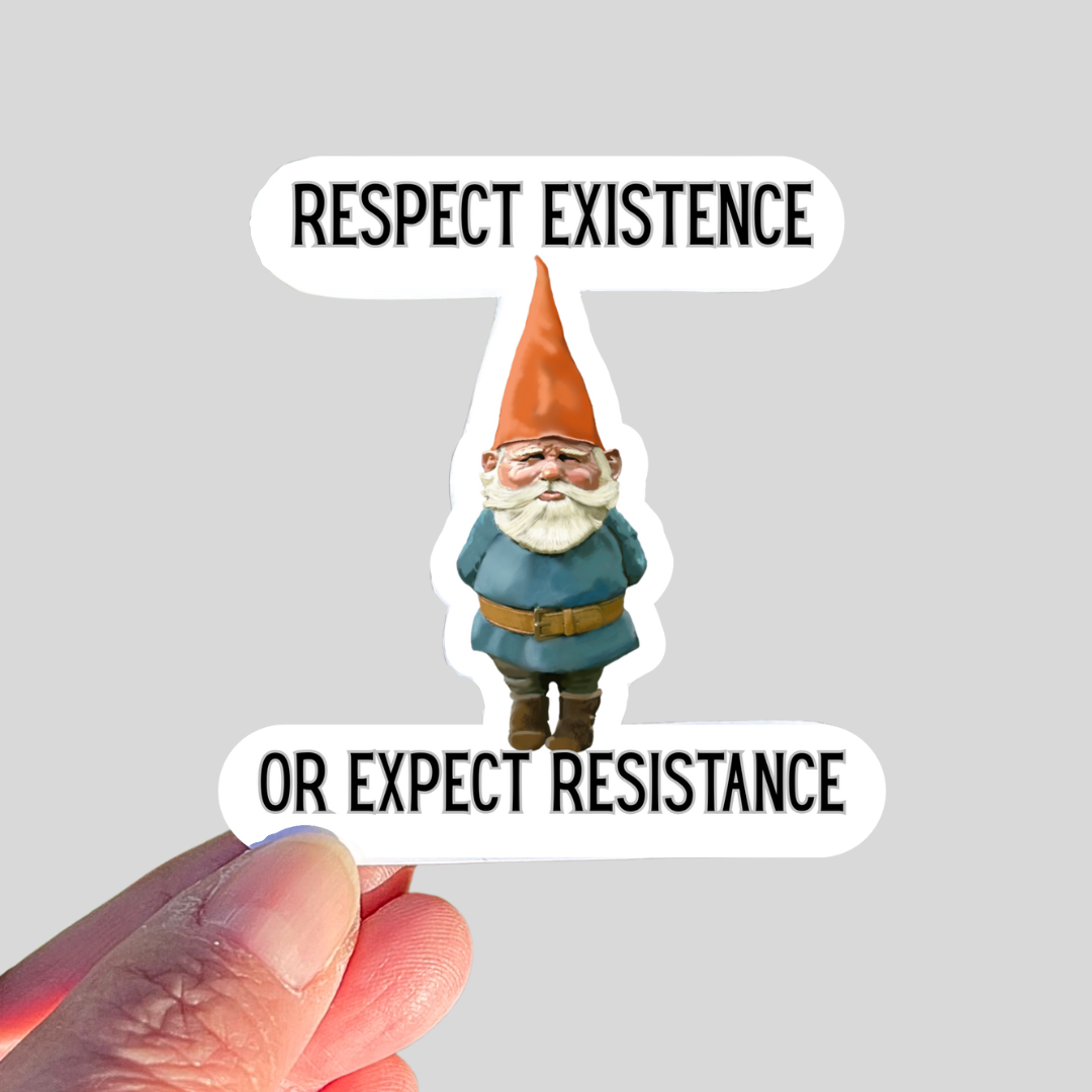 Waterproof Respect Existence Or Expect Resistance Sticker