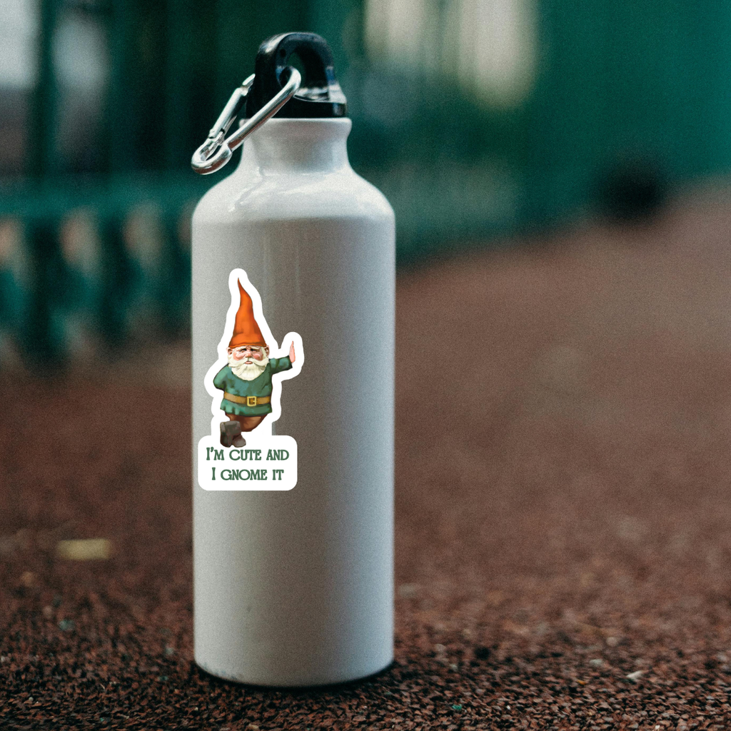 Waterproof I'm Cute and I Gnome It Sticker