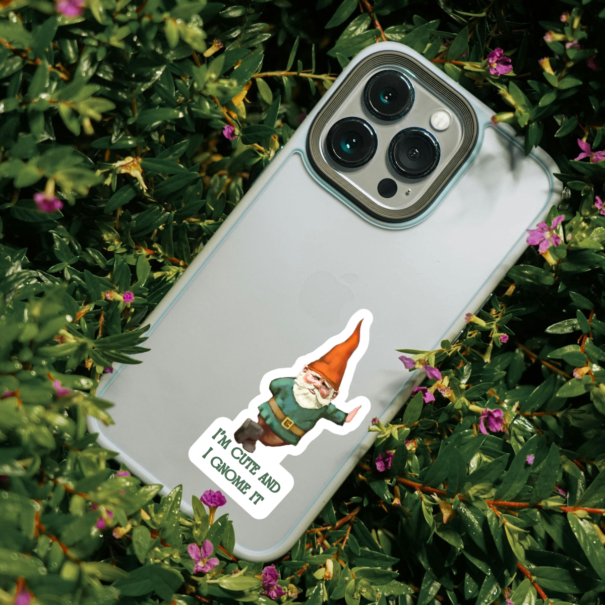 Waterproof I'm Cute and I Gnome It Sticker