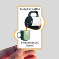 Waterproof Fueled by Coffee and Existential Dread