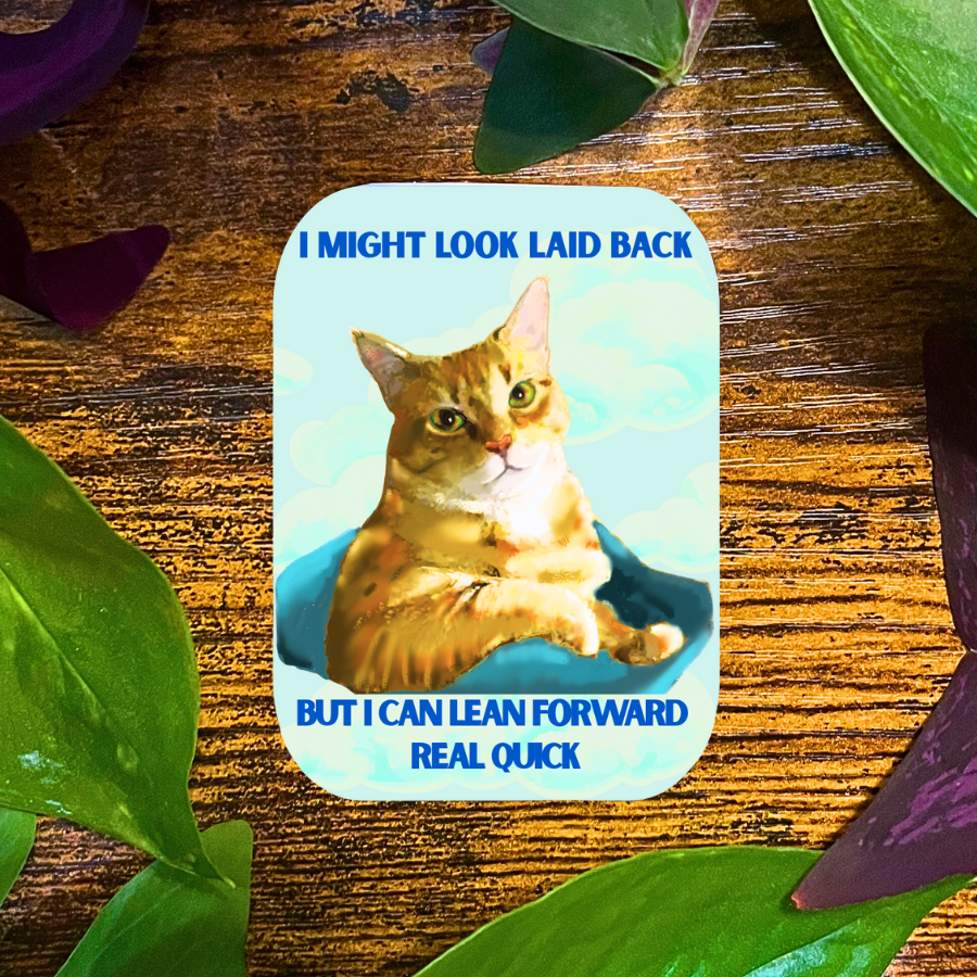 Waterproof I Might Look Laid Back Sticker