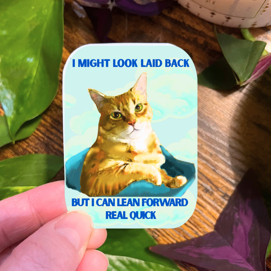 Waterproof I Might Look Laid Back Sticker
