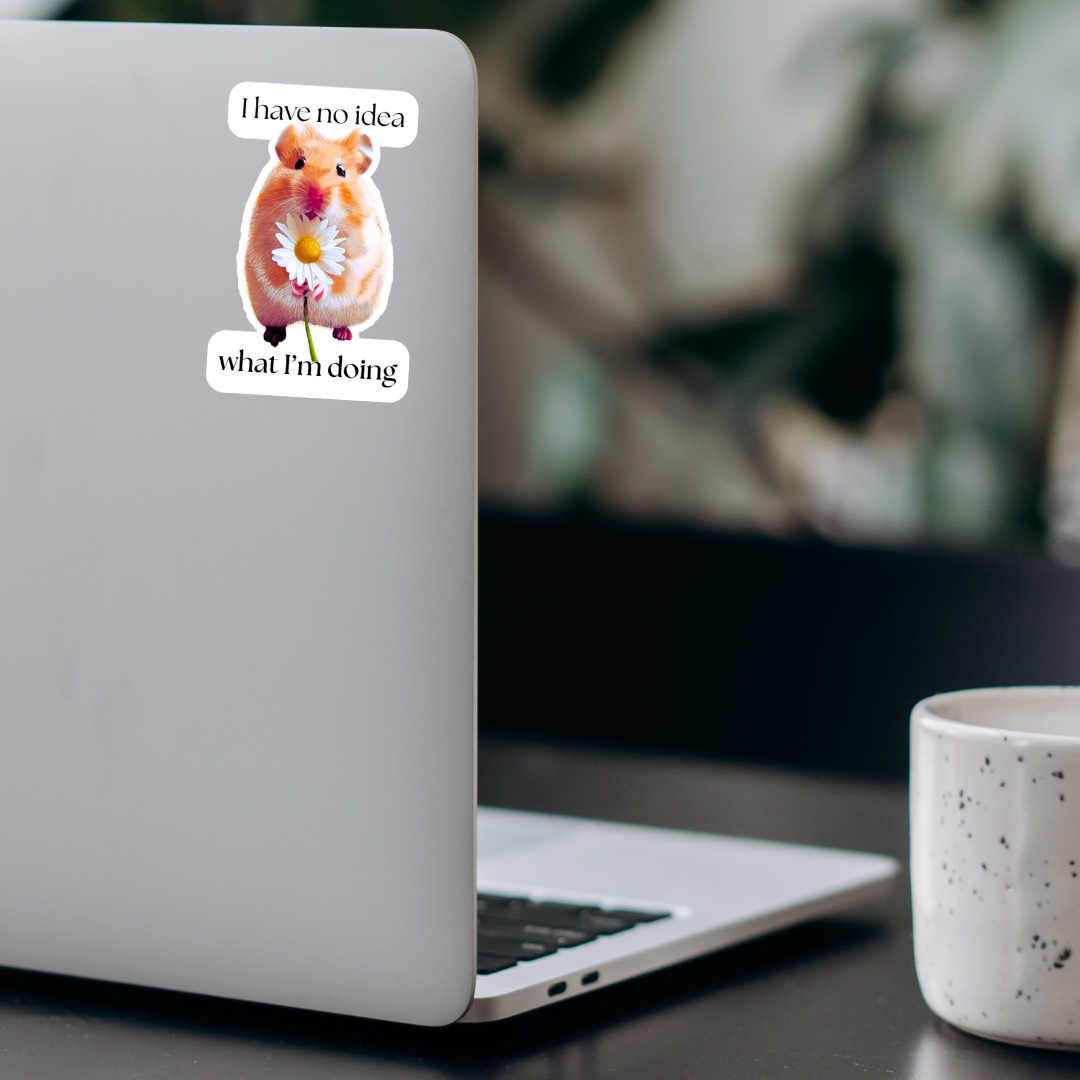 Waterproof I Have No Idea What I'm Doing Hamster Sticker