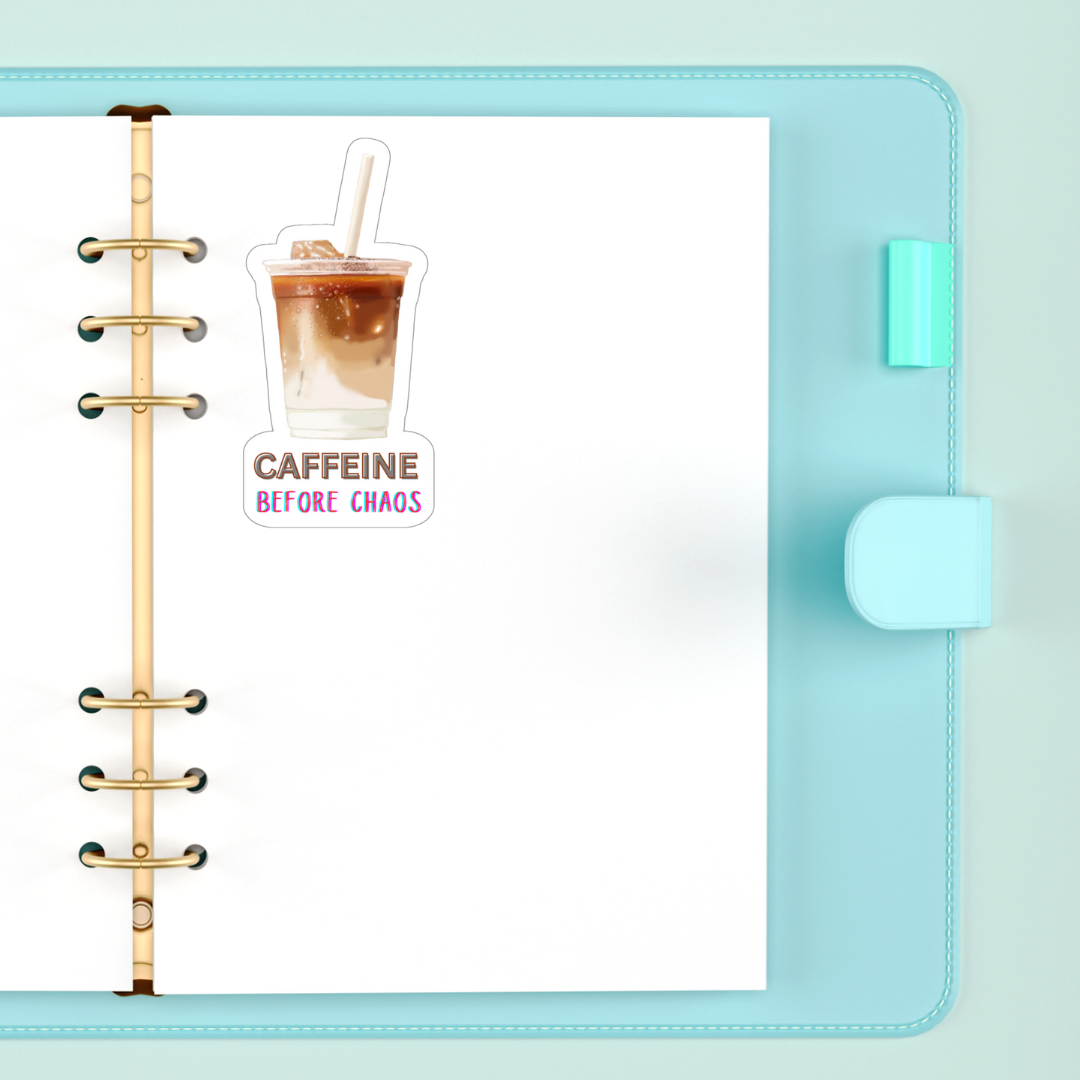 Waterproof Caffeine Before Chaos Sticker