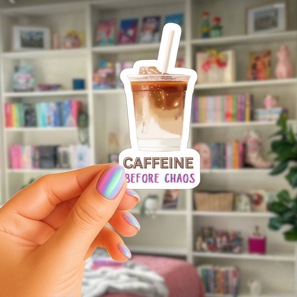 Caffeine Before Chaos - Iced Latte with Straw - Waterproof Vinyl Sticker - Original Art Decal