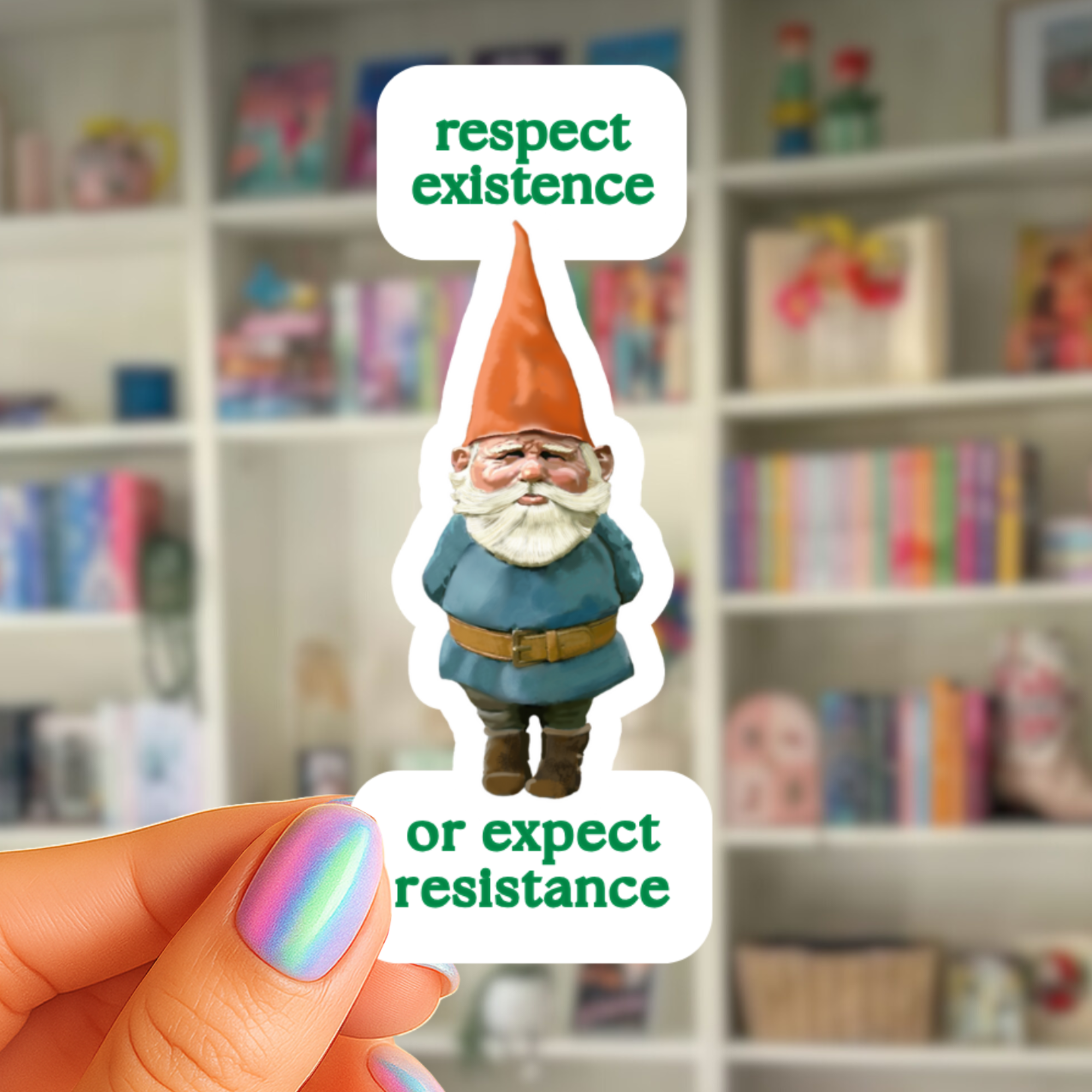 Respect Existence Or Expect Resistance Sticker - Scandanavian Gnome  - Waterproof Vinyl Sticker - Original Art Decal